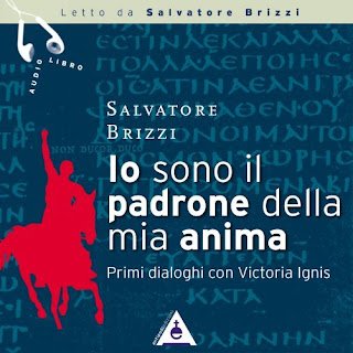 Io sono il padrone della mia anima, AUDIO-LIBRO Brizzi Io sono il padrone della mia anima, AUDIO-LIBRO Brizzi
